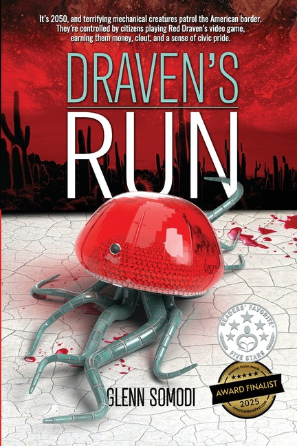 Draven's Run: It's 2050, and the border is guarded by terrifying mechanical creatures controlled by citizens - Ingram