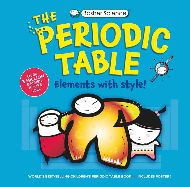 Basher Science: The Complete Periodic Table - Ingram