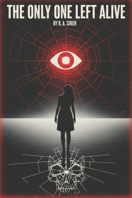 The Only One Left Alive: A Psychological Thriller from The Final Girl Files