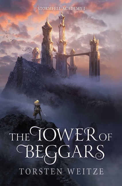 The Tower of Beggars: Stormfell Academy Book One