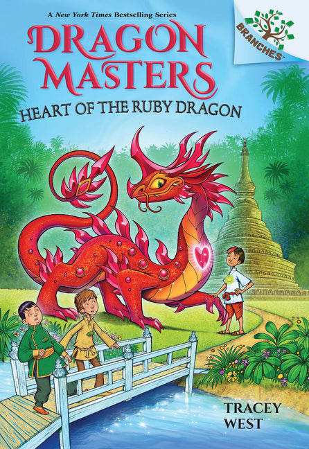 Heart of the Ruby Dragon: A Branches Book (Dragon Masters #32): Volume 32