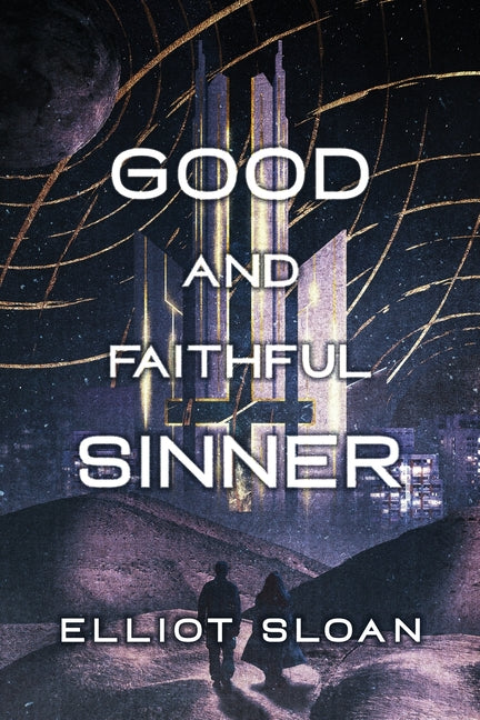 Good and Faithful Sinner