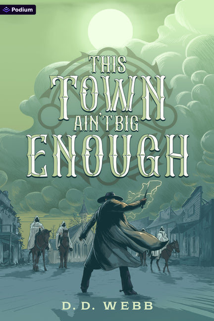 This Town Ain't Big Enough: A High Fantasy Western