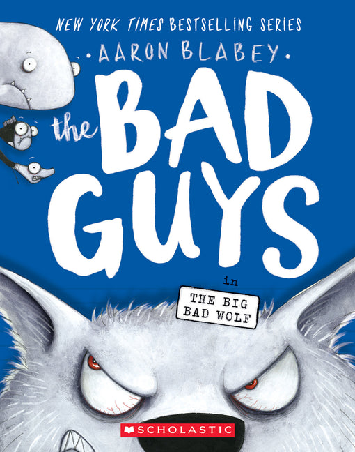 The Bad Guys in the Big Bad Wolf (the Bad Guys #9): Volume 9 - Ingram