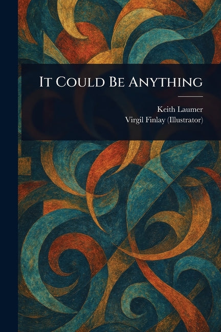 It Could Be Anything