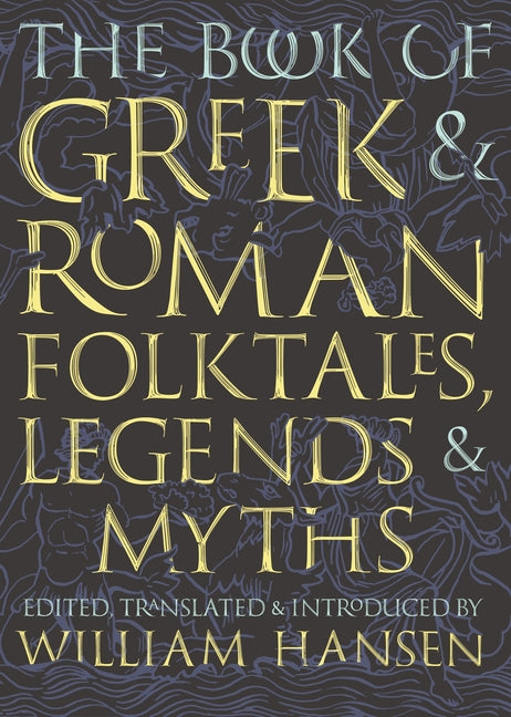 Book of Greek and Roman Folktales, Legends, and Myths - Ingram