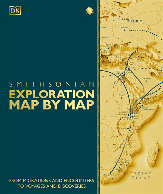 Exploration Map by Map: From Migrations and Encounters to Voyages and Discoveries - Ingram