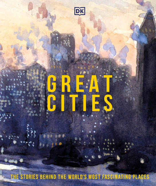 Great Cities: The Stories Behind the World's Most Fascinating Places - Ingram