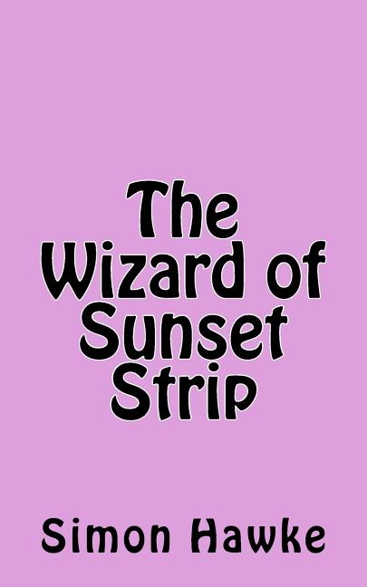 The Wizard of Sunset Strip