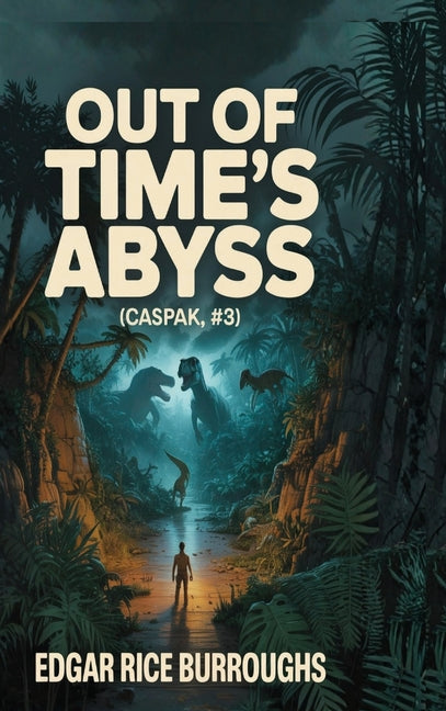 Out of Time's Abyss (Caspak, #3)