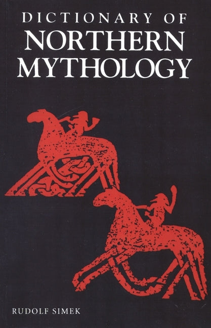 A Dictionary of Northern Mythology (Revised)