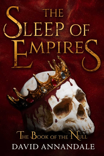 Sleep of Empires: (Book #1 of the Book of the Null) - Ingram