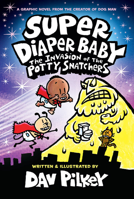 Super Diaper Baby: The Invasion of the Potty Snatchers: Color Edition (from the Creator of Dog Man) (Color)