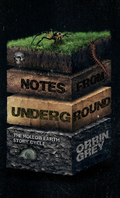 Notes from Underground: The Hollow Earth Story Cycle - Ingram