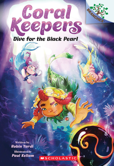 Dive for the Black Pearl: A Branches Book (Coral Keepers #2) - Ingram