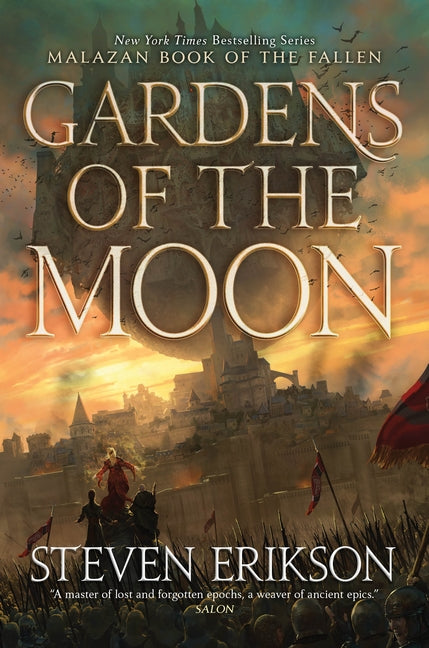 Gardens of the Moon: Book One of the Malazan Book of the Fallen