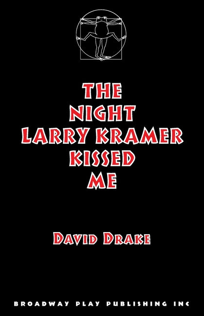 The Night Larry Kramer Kissed Me