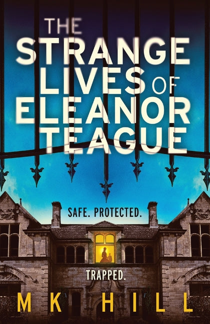 The Strange Lives of Eleanor Teague: A totally unputdownable gothic psychological thriller with a twist you won't see coming - Ingram