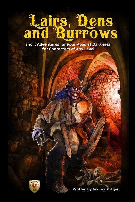 Lairs, Dens and Burrows: Short adventures for Four Against Darkness, for Characters of Any Level - Ingram